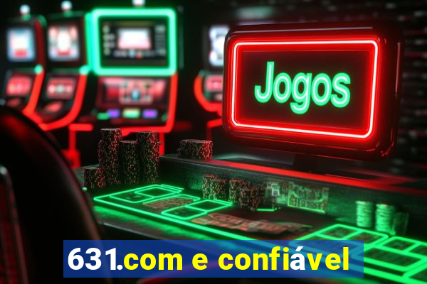 631.com e confiável